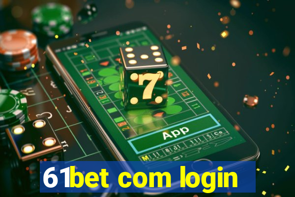 61bet com login